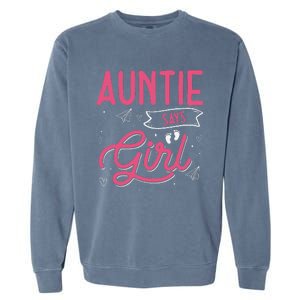 Auntie Says Matching Family Team Gender Reveal Garment-Dyed Sweatshirt