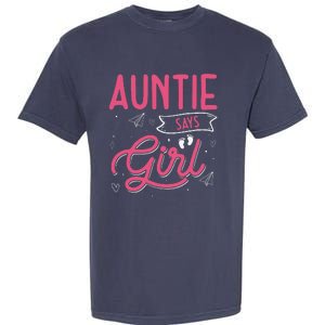 Auntie Says Matching Family Team Gender Reveal Garment-Dyed Heavyweight T-Shirt