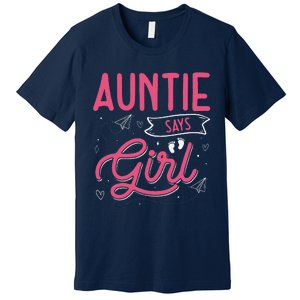 Auntie Says Matching Family Team Gender Reveal Premium T-Shirt