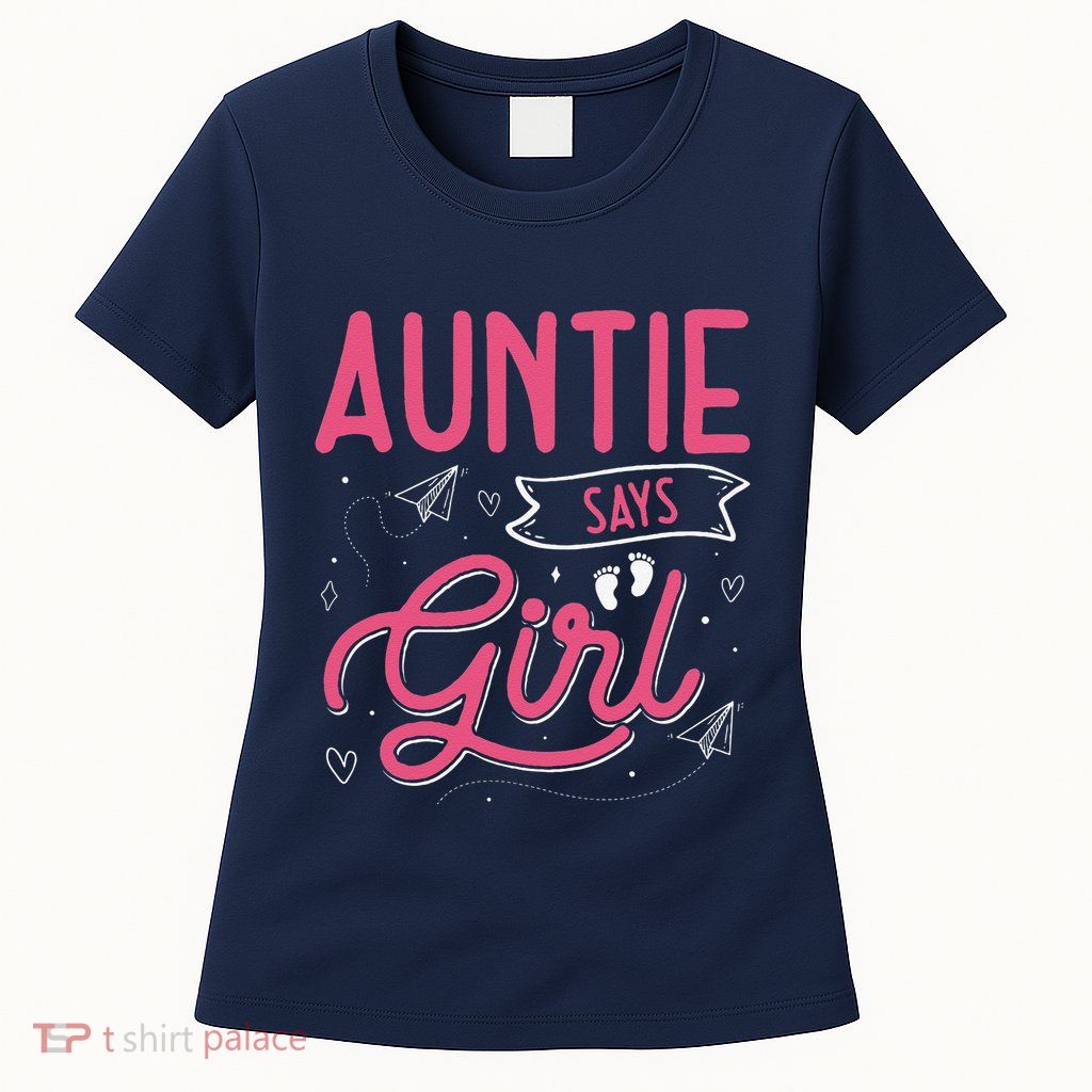 Auntie Says Matching Family Team Gender Reveal Womens T-Shirt
