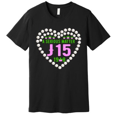 A Serious Matter J15 Founder's Day Pink And Green AKA Premium T-Shirt