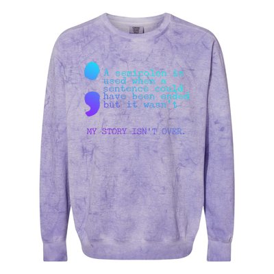 A Semicolon My Story IsnT Over Suicide Prevention Colorblast Crewneck Sweatshirt