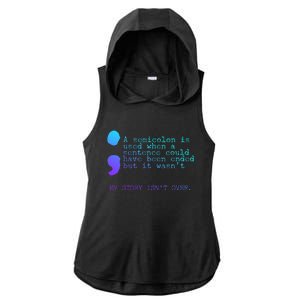 A Semicolon My Story IsnT Over Suicide Prevention Ladies PosiCharge Tri-Blend Wicking Draft Hoodie Tank