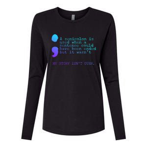 A Semicolon My Story IsnT Over Suicide Prevention Womens Cotton Relaxed Long Sleeve T-Shirt