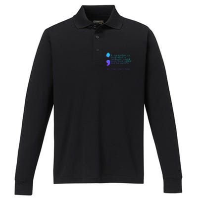 A Semicolon My Story IsnT Over Suicide Prevention Performance Long Sleeve Polo