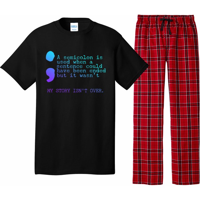 A Semicolon My Story IsnT Over Suicide Prevention Pajama Set