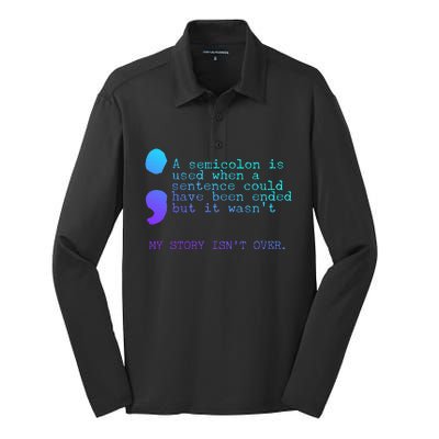 A Semicolon My Story IsnT Over Suicide Prevention Silk Touch Performance Long Sleeve Polo