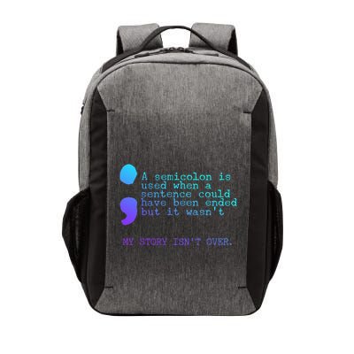 A Semicolon My Story IsnT Over Suicide Prevention Vector Backpack