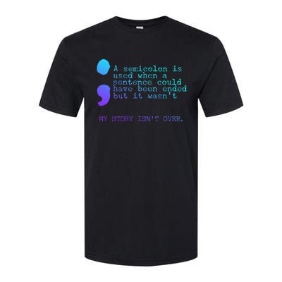 A Semicolon My Story IsnT Over Suicide Prevention Softstyle CVC T-Shirt