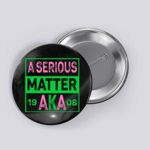 A Serious Matter J15 Founders Day Pink And Green AKA Women Button