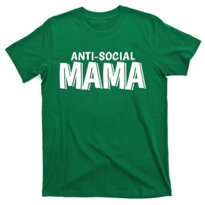 Anti Social Mama Funny Mother's Day T-Shirt