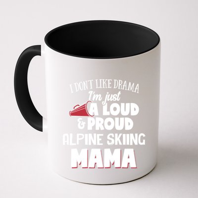Alpine Skiing Mom Design Loud And Proud Mama! Cool Gift Mug