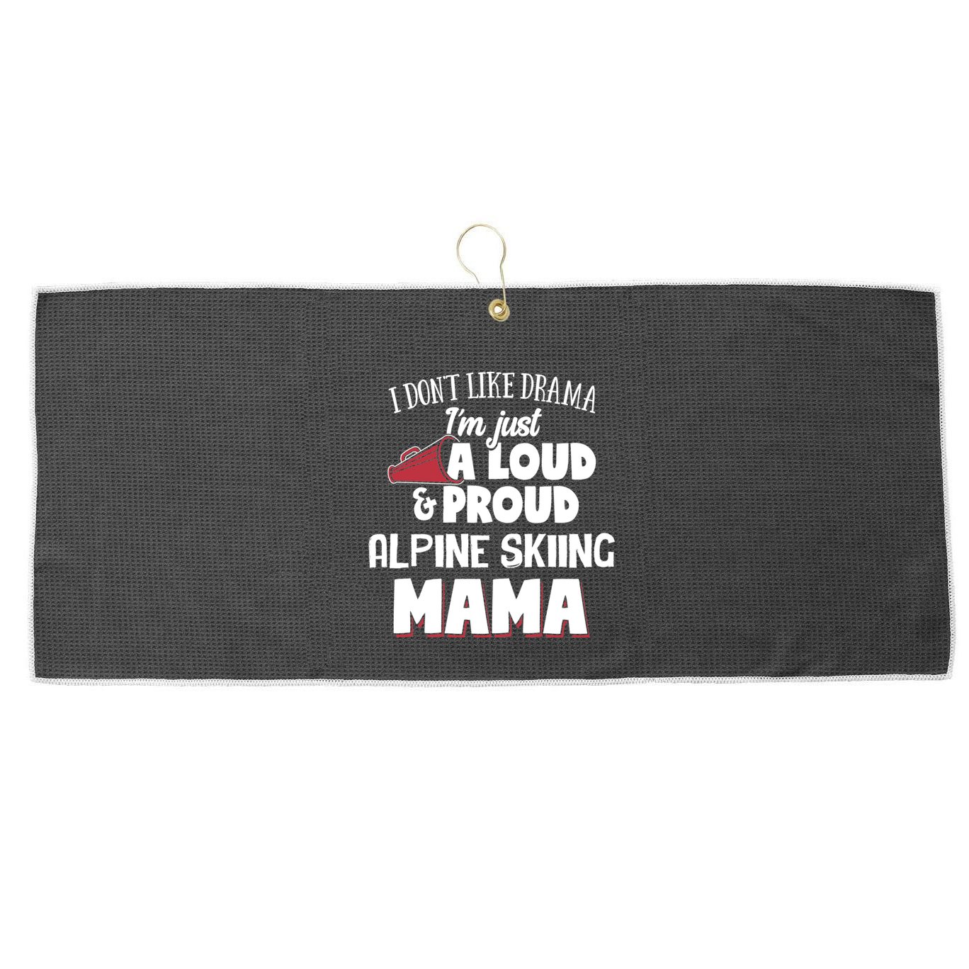 Alpine Skiing Mom Design Loud And Proud Mama! Cool Gift Large Microfiber Waffle Golf Towel