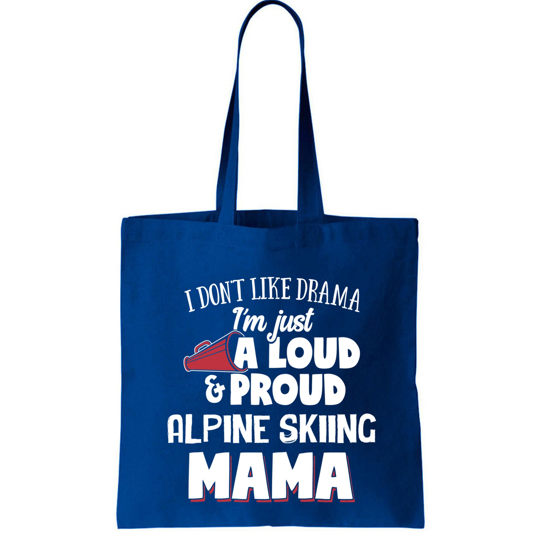 Alpine Skiing Mom Design Loud And Proud Mama! Cool Gift Bag
