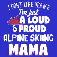 Alpine Skiing Mom Design Loud And Proud Mama! Cool Gift Bag