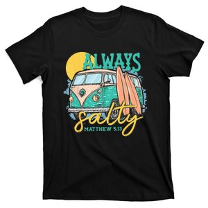 Always Salty Matthew 5 13 T-Shirt