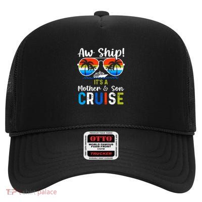 Aw Ship Mother Son Cruise Vacation Mothers Day High Crown Mesh Back Trucker Hat