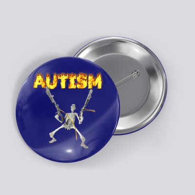 Autism Skeleton Meme Funny Gift Button
