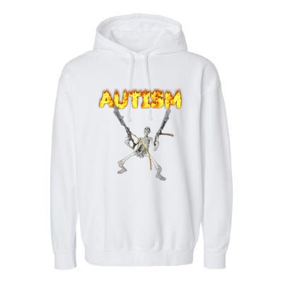 Autism Skeleton Meme Funny Gift Garment-Dyed Fleece Hoodie