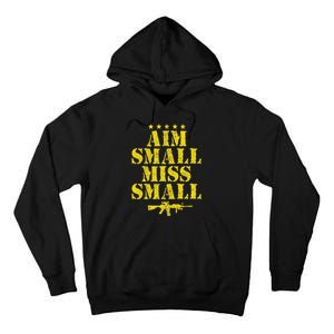 Aim Small Miss Small Military Sayings Quote American Gift Tall Hoodie