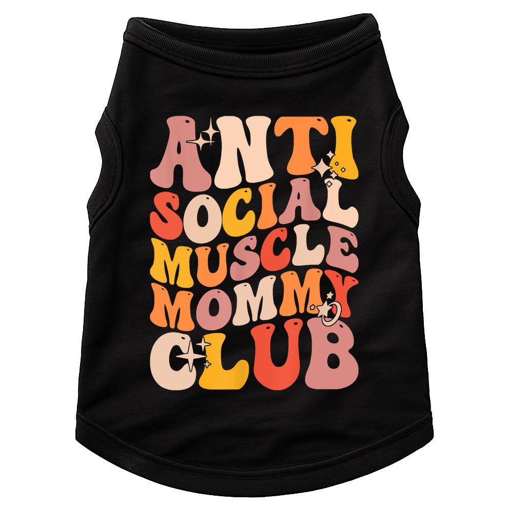 Anti Social Muscle Mommy Club Groovy Funny Doggie Tank