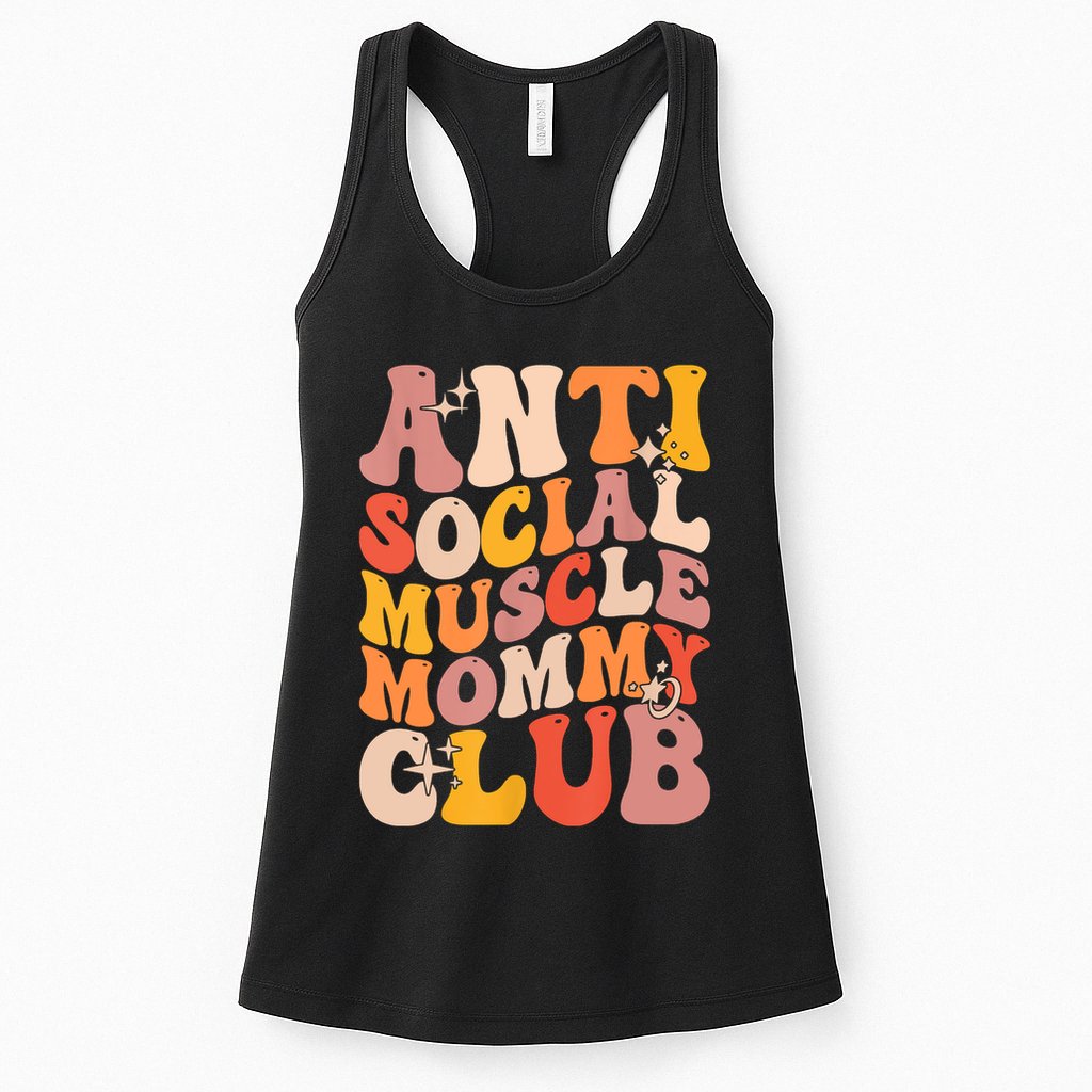 Anti Social Muscle Mommy Club Groovy Funny Womens Tank Top