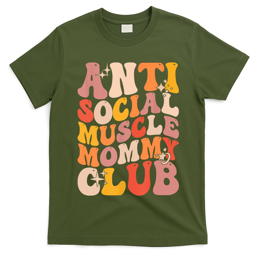 Anti Social Muscle Mommy Club Groovy Funny T-Shirt