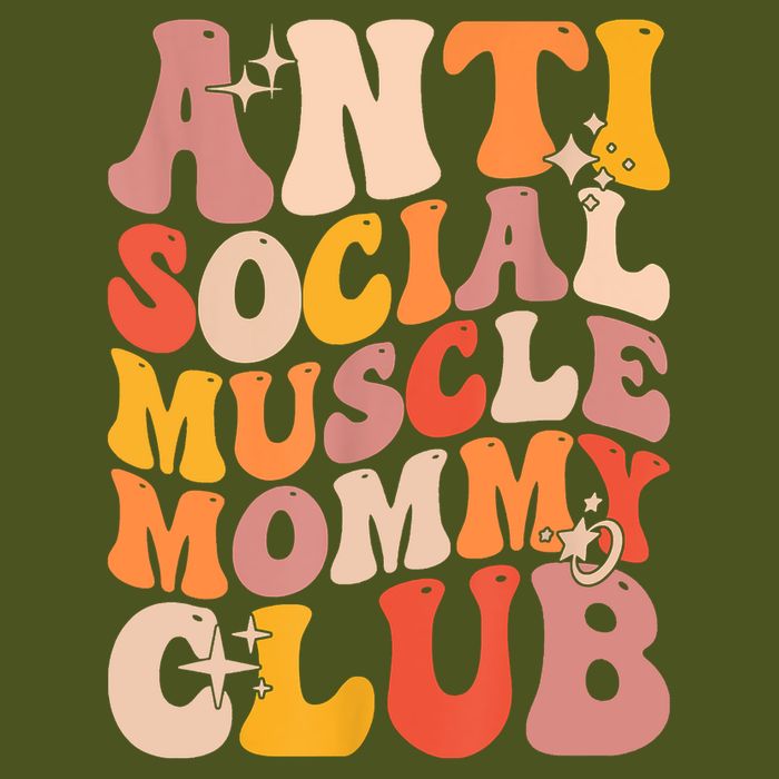 Anti Social Muscle Mommy Club Groovy Funny T-Shirt