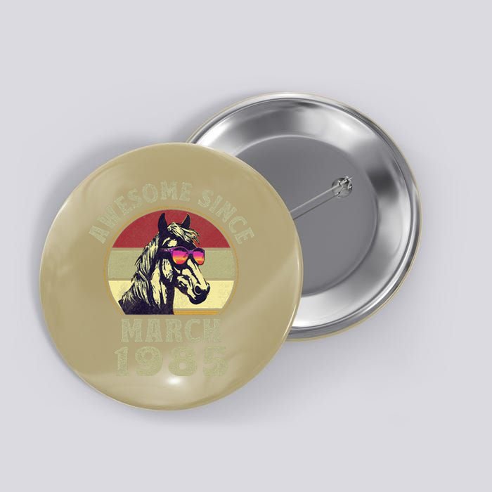 Awesome Since March 1985 37th Birthday Horse Lovers Button