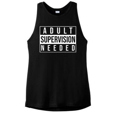 Adult Supervision Needed Funny Gift Ladies PosiCharge Tri-Blend Wicking Tank