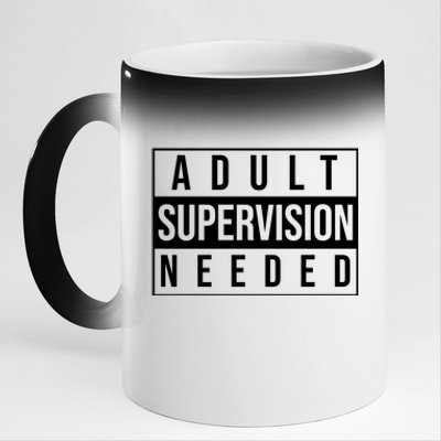 Adult Supervision Needed Funny Gift 11oz Black Color Changing Mug