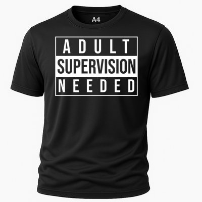 Adult Supervision Needed Funny Gift Cooling Performance Crew T-Shirt