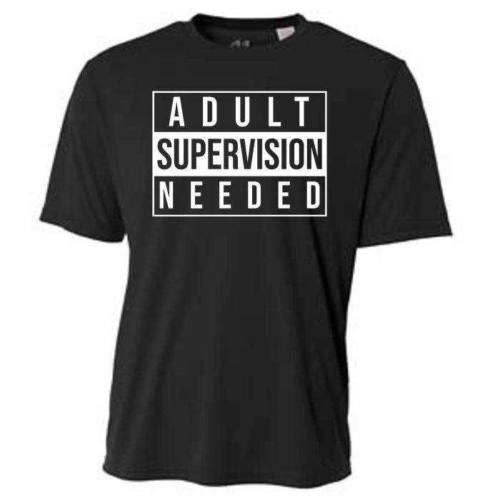 Adult Supervision Needed Funny Gift Cooling Performance Crew T-Shirt