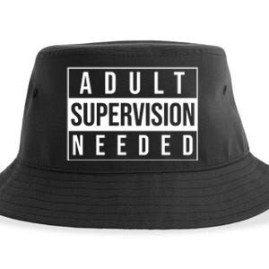 Adult Supervision Needed Funny Gift Sustainable Bucket Hat