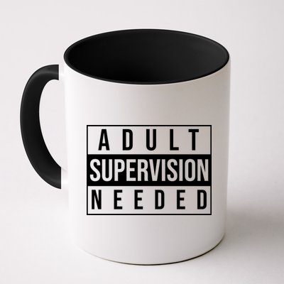 Adult Supervision Needed Funny Gift Mug