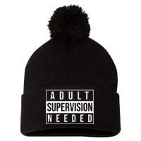 Adult Supervision Needed Funny Gift Pom Pom 12in Knit Beanie