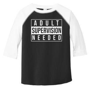 Adult Supervision Needed Funny Gift Toddler Fine Jersey T-Shirt