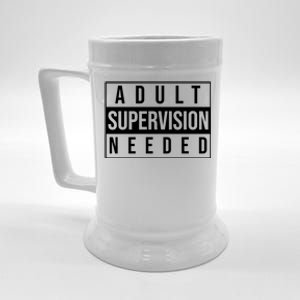 Adult Supervision Needed Funny Gift Beer Stein