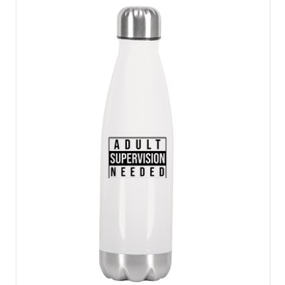 Adult Supervision Needed Funny Gift Stainless Steel Insulated Water Bottle