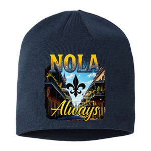 Always Support Nola Always Nola Never Forget New Orleans Sustainable Beanie