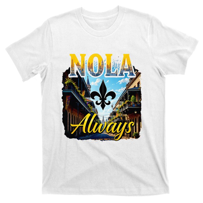 Always Support Nola Always Nola Never Forget New Orleans T-Shirt