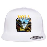 Always Support Nola Always Nola Never Forget New Orleans Flat Bill Trucker Hat