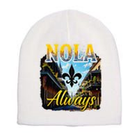 Always Support Nola Always Nola Never Forget New Orleans Short Acrylic Beanie