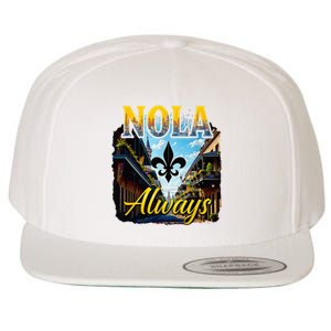 Always Support Nola Always Nola Never Forget New Orleans Wool Snapback Cap