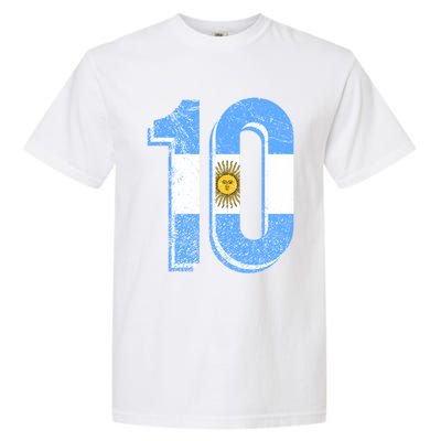 Argentina Soccer Number 10 Football Futbol Numero 10 Meaningful Gift Garment-Dyed Heavyweight T-Shirt