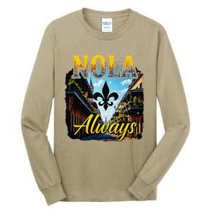 Always Support Nola Always Nola Never Forget New Orleans Tall Long Sleeve T-Shirt