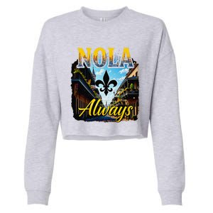 Always Support Nola Always Nola Never Forget New Orleans Cropped Pullover Crew