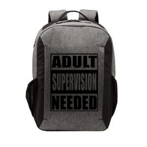 Adult Supervision Needed Vector Backpack