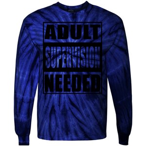 Adult Supervision Needed Tie-Dye Long Sleeve Shirt