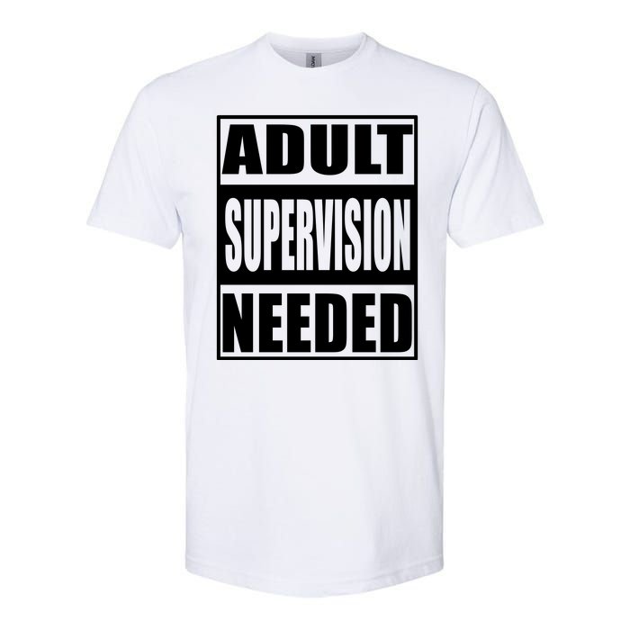 Adult Supervision Needed Softstyle CVC T-Shirt